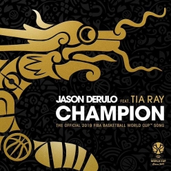 Jason Derulo Ft. Tia Ray - Champion (The Official 2019 Fiba Basketball World Cuptm Song)